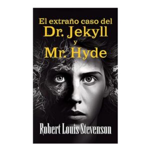 EL EXTRAÑO CASO DEL DR. JEKYLL Y MR. HYDE